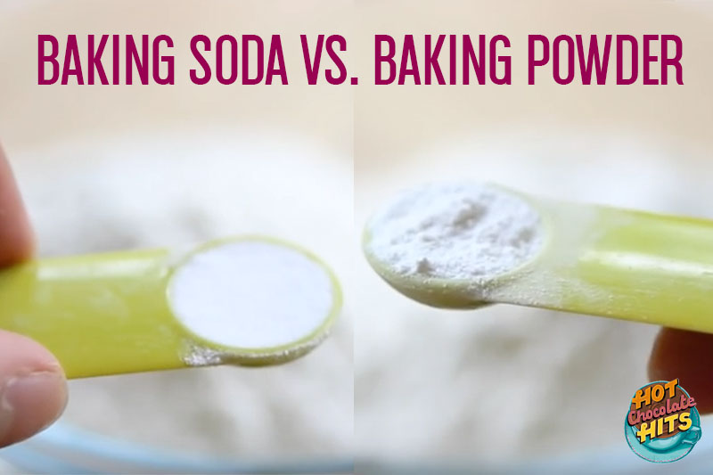 Baking Soda vs Baking Powder - Hot Chocolate Hits